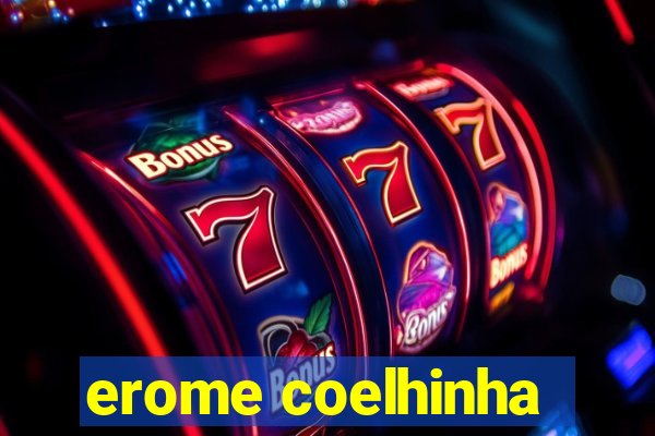 erome coelhinha